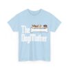 The Dog Mother Cotton Tee Dog Lovers T-shirt - Image 9