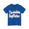 The Dog Mother Cotton Tee Dog Lovers T-shirt - Image 10